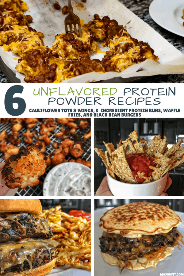 6 Unflavored Protein Powder Recipes: Wings, Tots, Fries, Burgers, and More