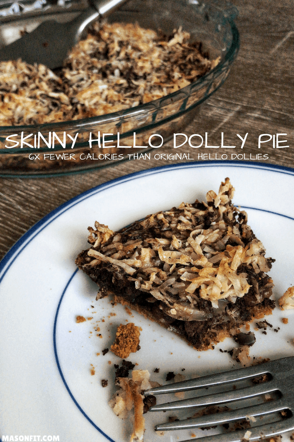With nearly six times fewer calories than regular Hello Dollies, this Hello Dolly Pie is a no-brainer for the calorie-conscious eater. And don't worry, all the original ingredients like pecans, coconut, and chocolate chips are intact.