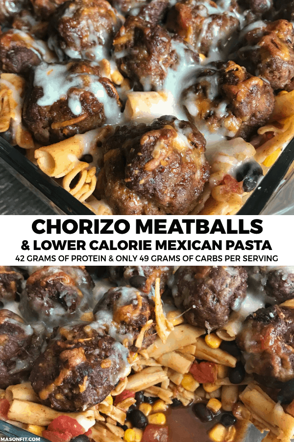 Chorizo Meatballs with a High Protein 5-Ingredient Mexican Pasta