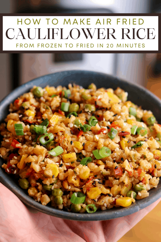 Air Fryer Fried Cauliflower Rice - Kinda Healthy Recipes
