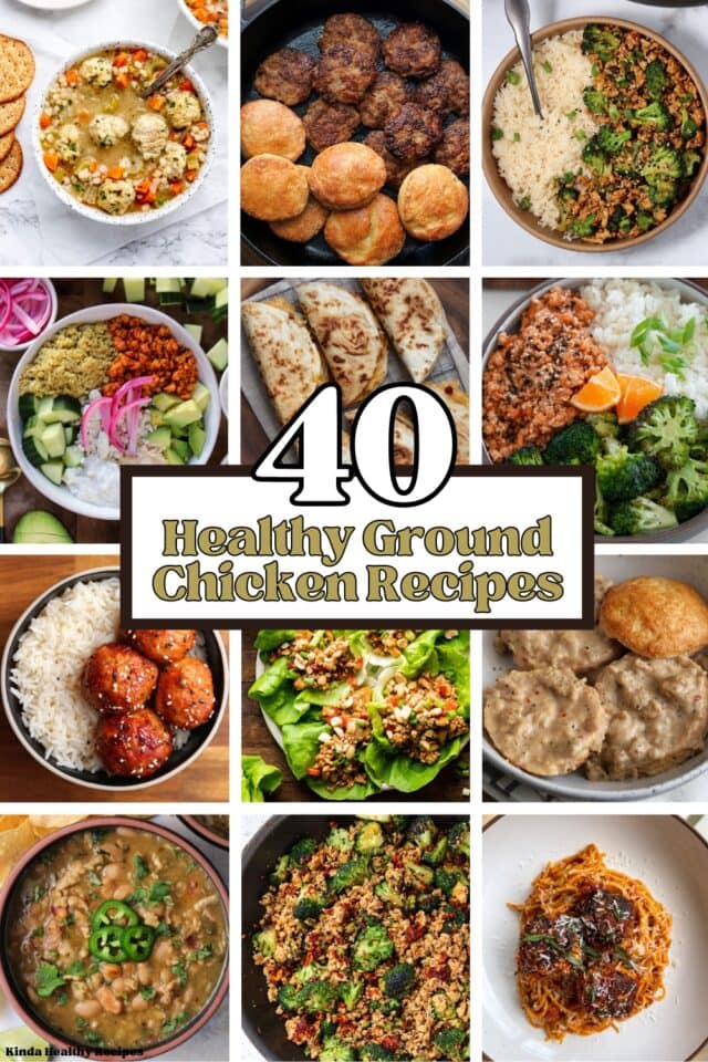 40+ Easy Ground Chicken Recipes